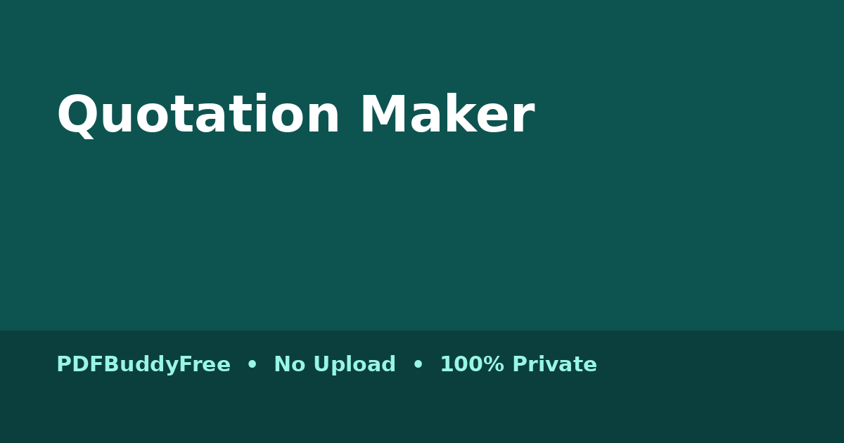 Quotation Maker PDF tool visual — build a professional quotation PDF free, no upload, 100% private